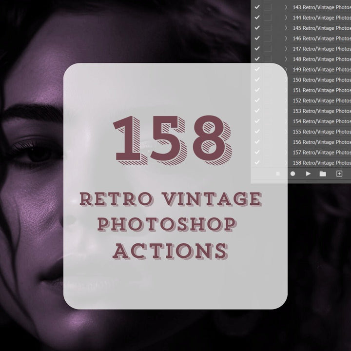 
									158 Retro Vintage Photoshop Actions