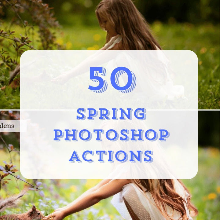 50 Spring Photoshop Actions